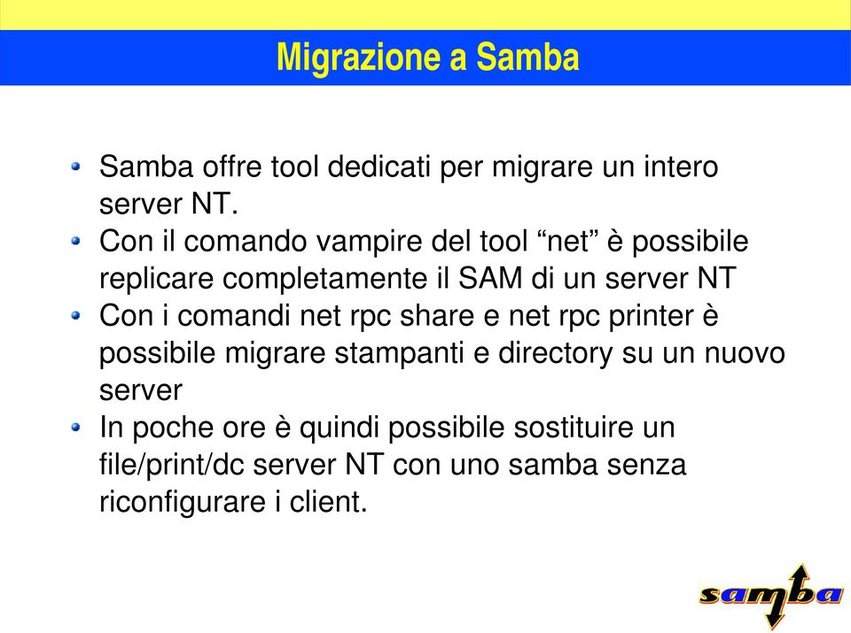 i comandi net rpc share e net rpc printer è possibile migrare stampanti e directory su un nuovo