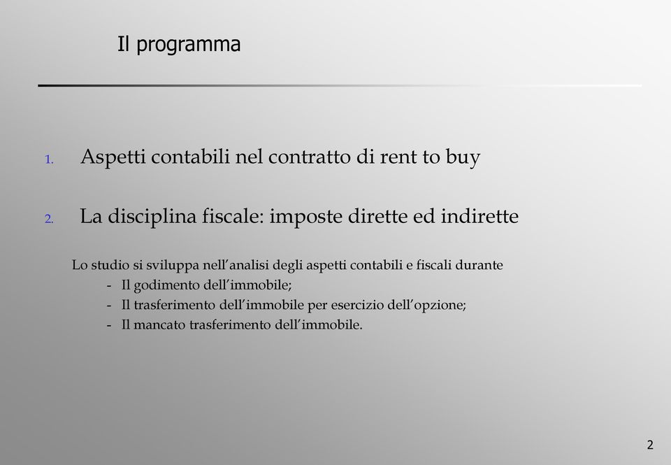 analisi degli aspetti contabili e fiscali durante - Il godimento dell immobile; -