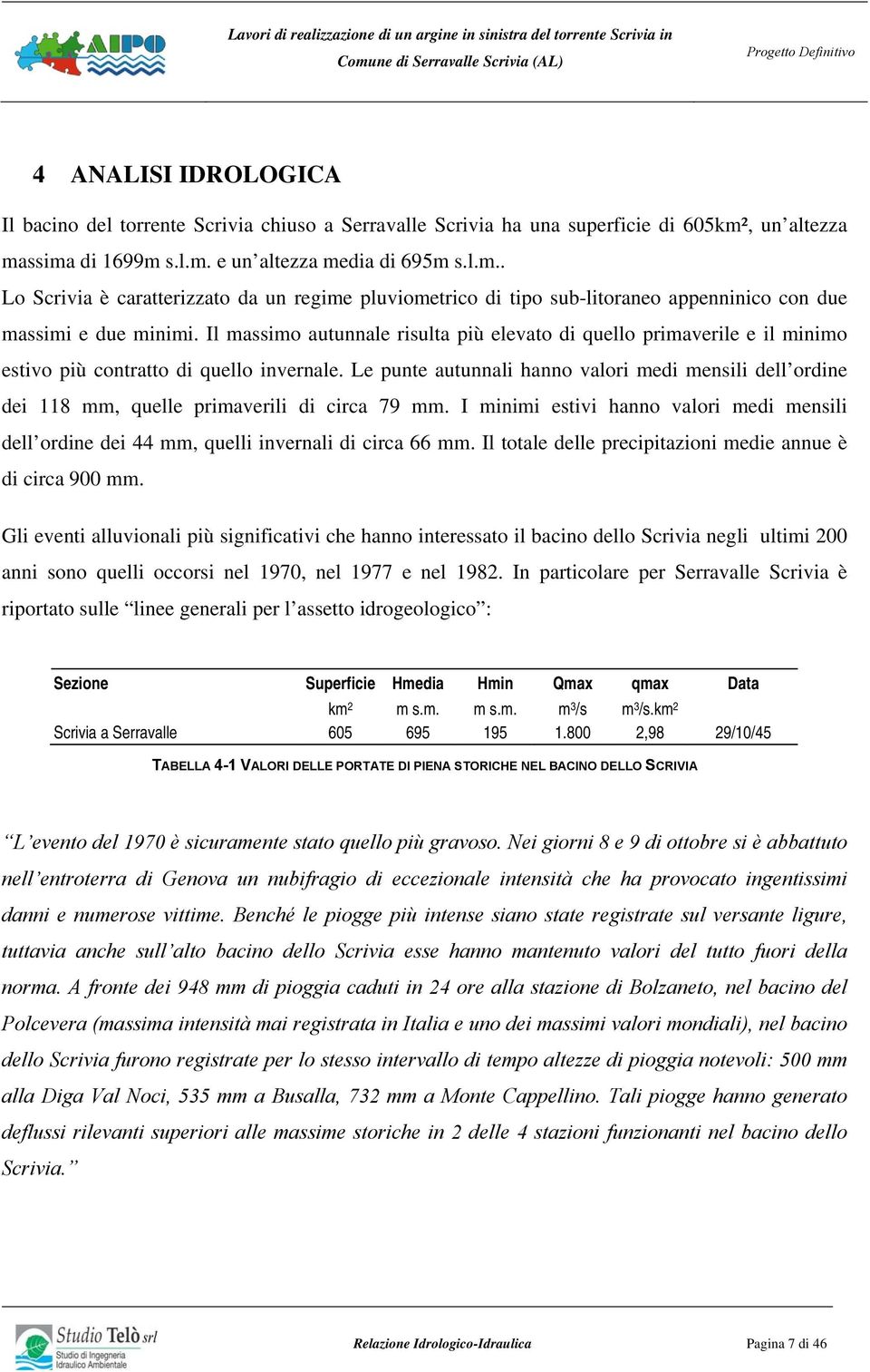 Il massimo autunnale risulta più elevato di quello primaverile e il minimo estivo più contratto di quello invernale.