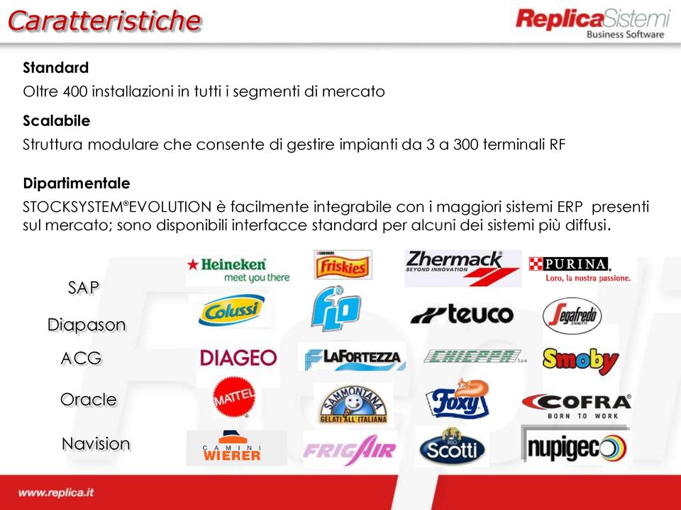 STOCKSYSTEM EVOLUTION è facilmente integrabile con i maggiori sistemi ERP presenti sul mercato;