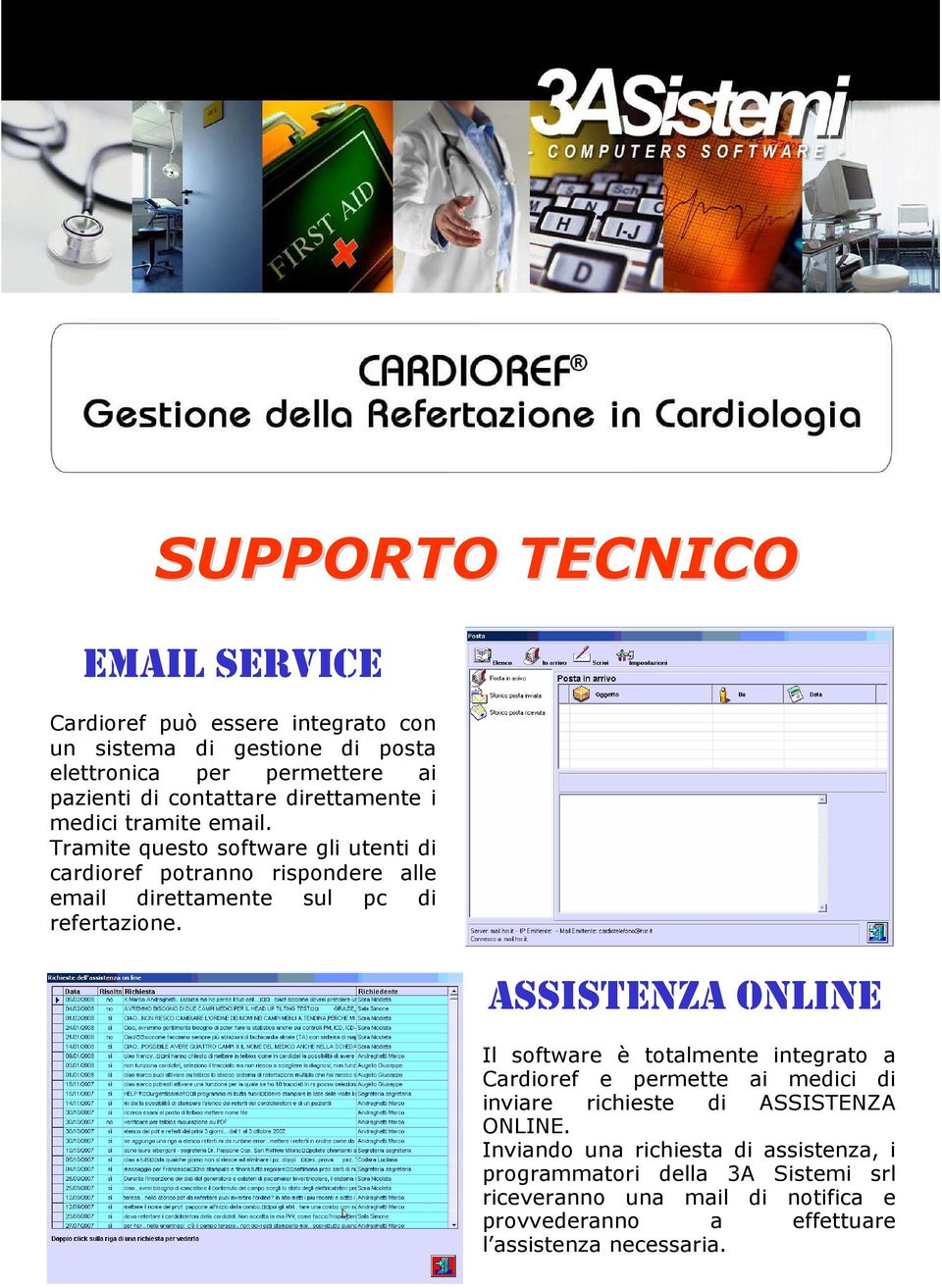 Tramite questo software gli utenti di cardioref potranno rispondere alle email direttamente sul pc di refertazione.