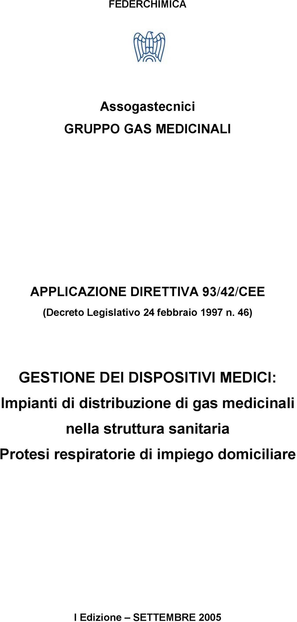 46) GESTIONE DEI DISPOSITIVI MEDICI: Impianti di distribuzione di gas