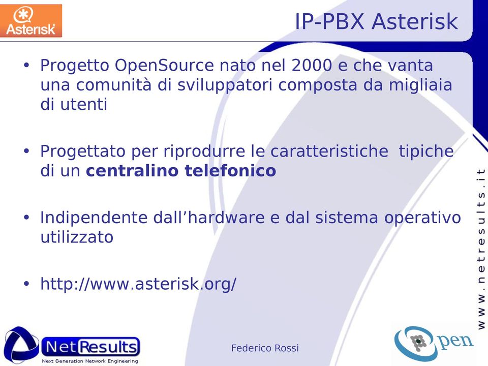 caratteristiche tipiche di un centralino telefonico Indipendente dall