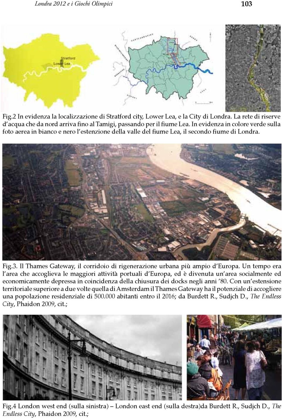 Il Thames Gateway, il corridoio di rigenerazione urbana più ampio d Europa.