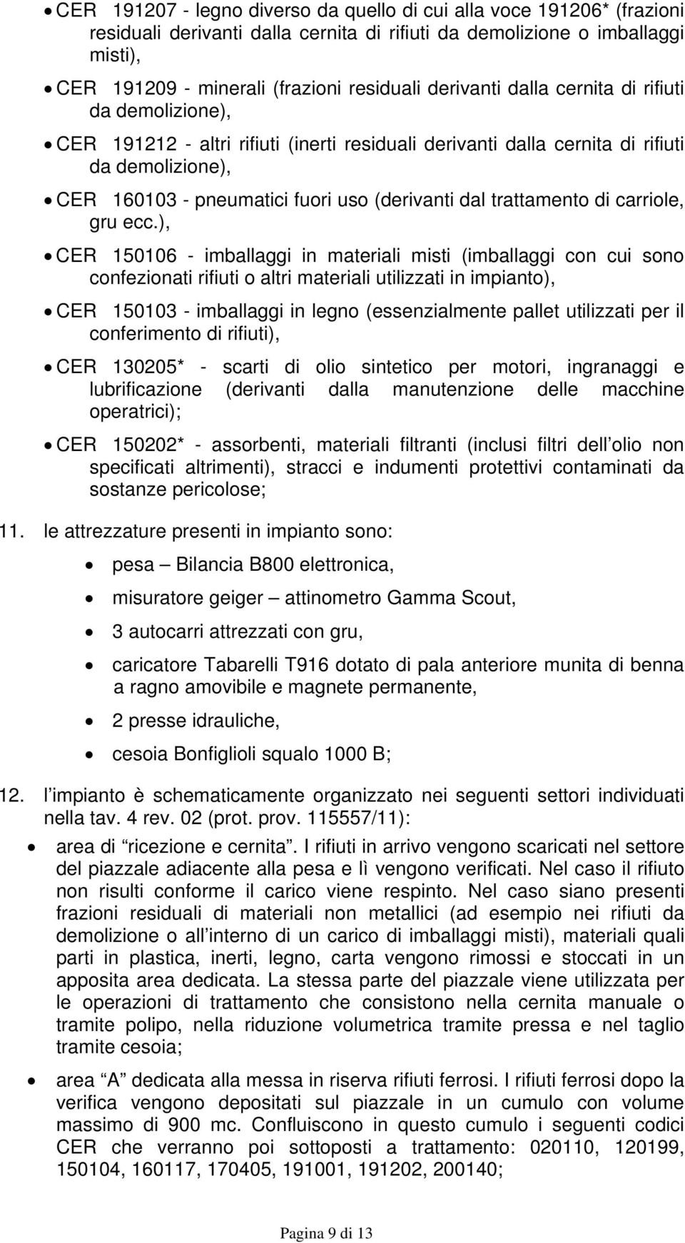 trattamento di carriole, gru ecc.