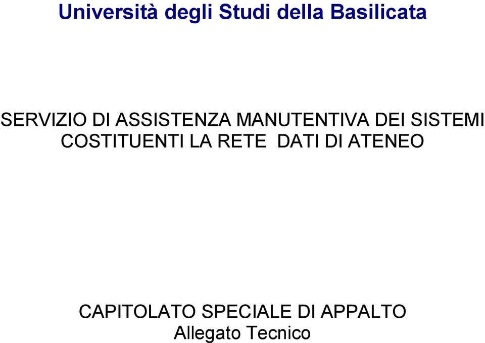 SISTEMI COSTITUENTI LA RETE DATI DI ATENEO