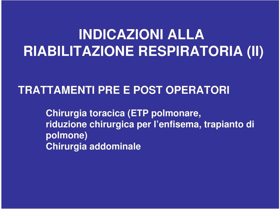 toracica (ETP polmonare, riduzione chirurgica per