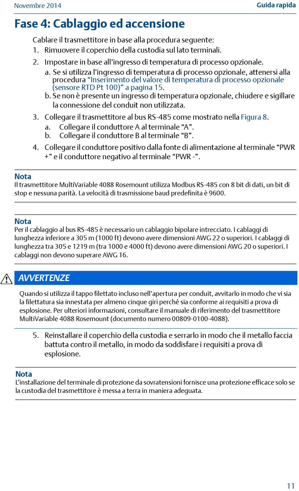 l ingresso di temperatura di processo opzionale. a.