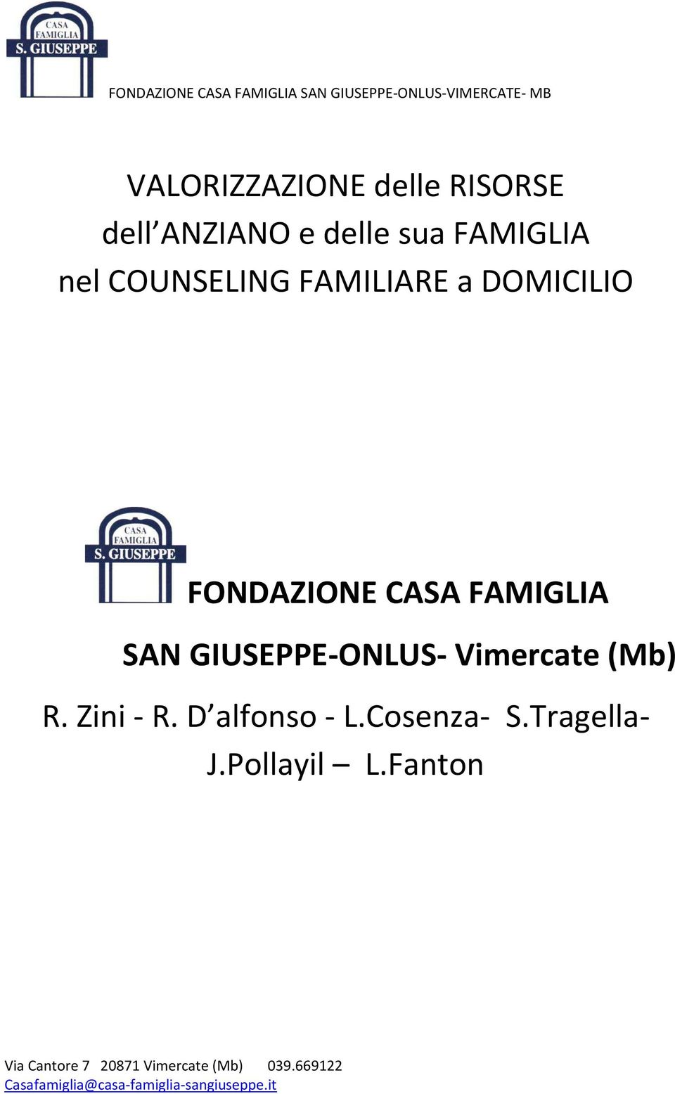 CASA FAMIGLIA SAN GIUSEPPE-ONLUS- Vimercate (Mb) R.