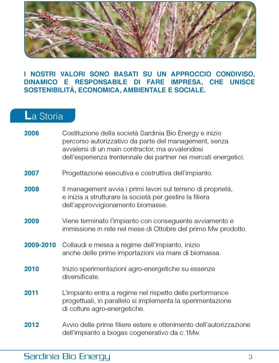 mercati energetici. 2007 Progettazione esecutiva e costruttiva dell impianto.