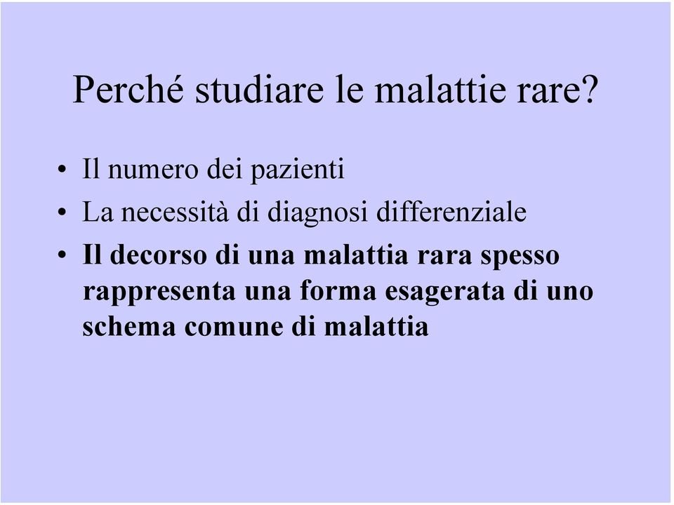 differenziale Il decorso di una malattia rara