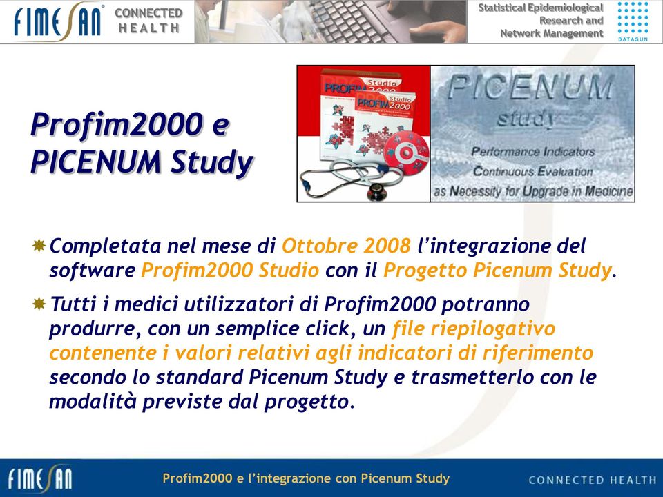 Tutti i medici utilizzatori di Profim2000 potranno produrre, con un semplice click, un file