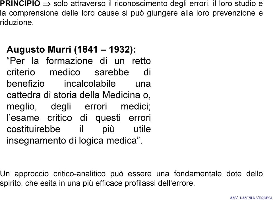 Augusto Murri (1841 1932): Per la formazione di un retto criterio i medico sarebbe di benefizio incalcolabile una cattedra di storia della