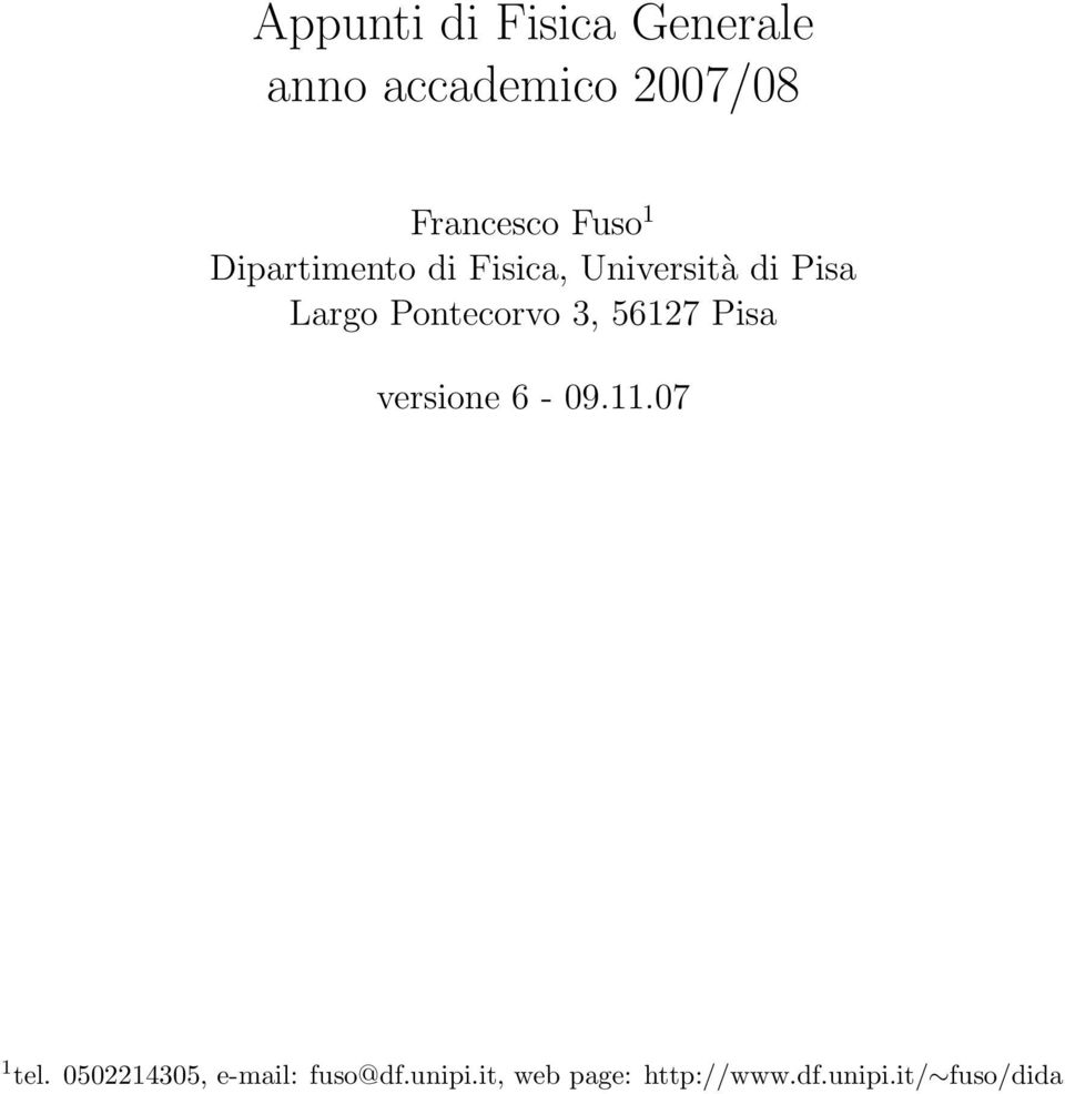Pontecorvo 3, 56127 Pisa versione 6-09.11.07 1 tel.