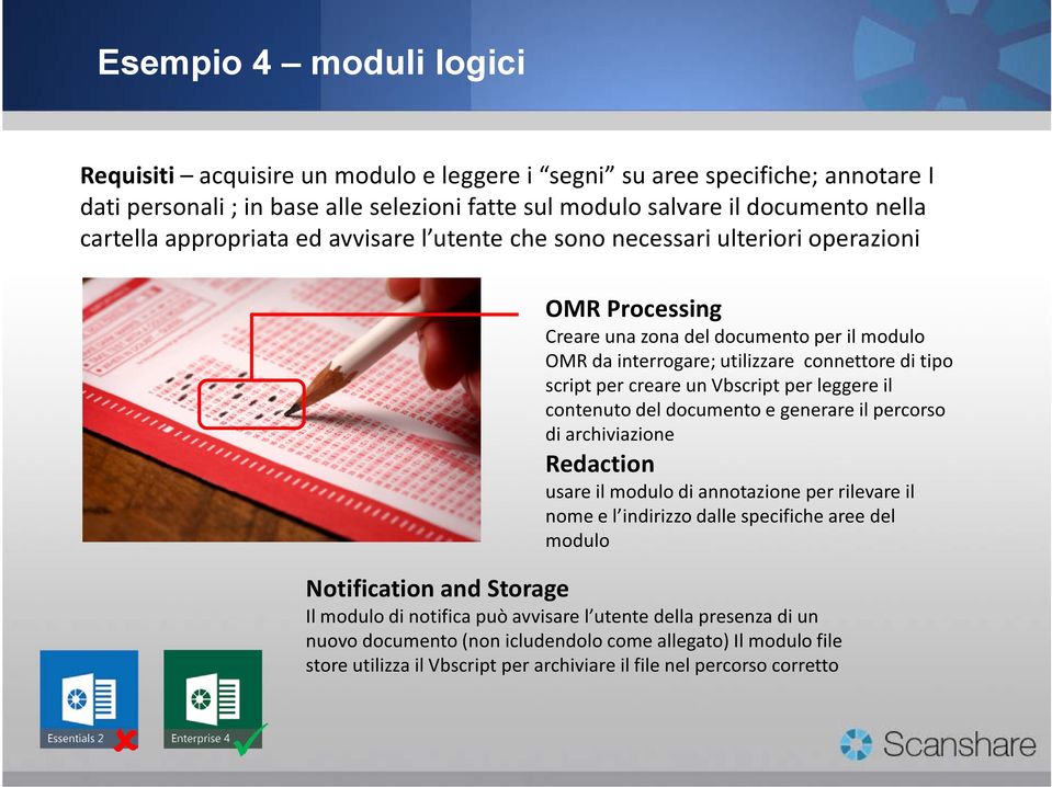 un Vbscript per leggere il contenuto del documento e generare il percorso di archiviazione Redaction usare il modulo di annotazione per rilevare il nome e l indirizzo dalle specifiche aree del modulo