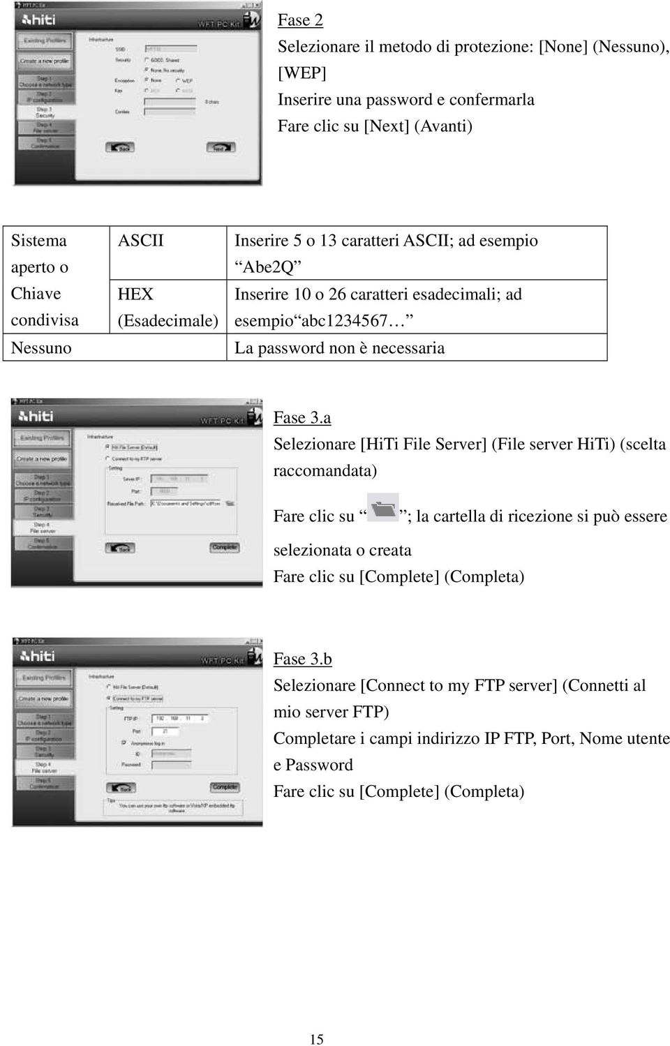 a Selezionare [HiTi File Server] (File server HiTi) (scelta raccomandata) Fare clic su ; la cartella di ricezione si può essere selezionata o creata Fare clic su [Complete]