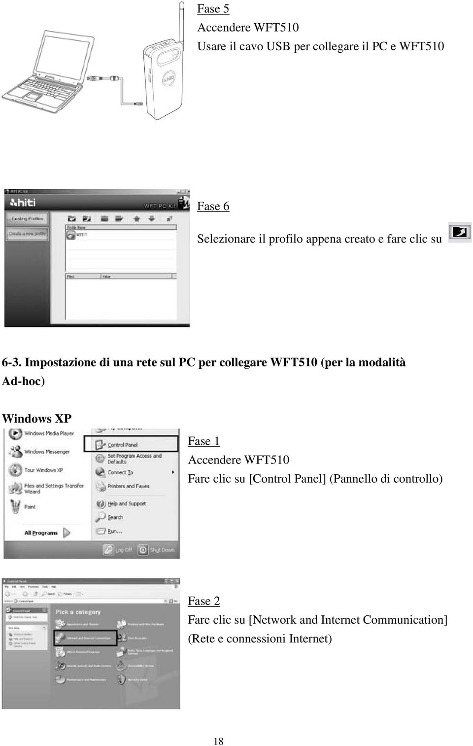 Impostazione di una rete sul PC per collegare WFT510 (per la modalità Ad-hoc) Windows XP Fase 1