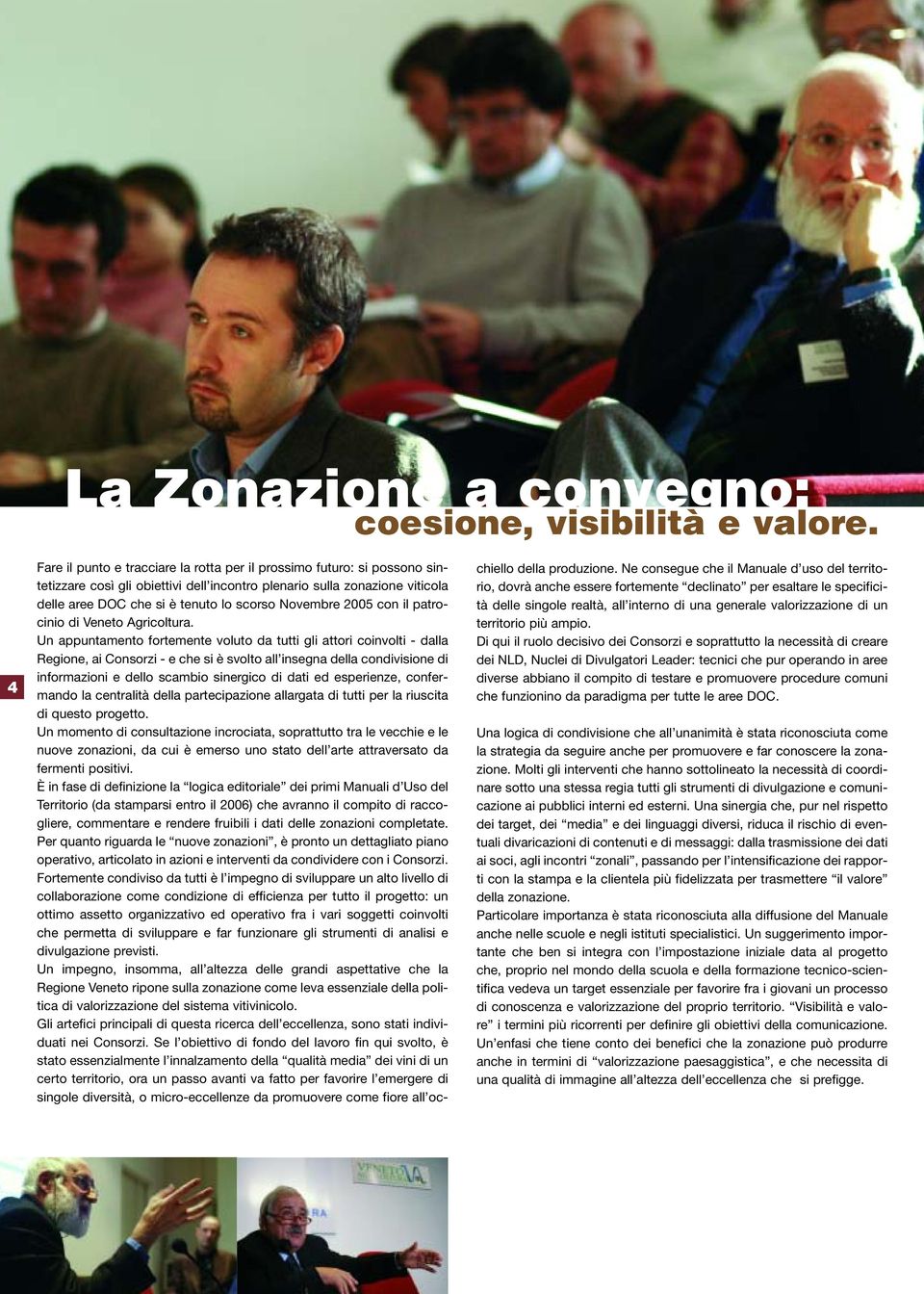 Novembre 2005 con il patrocinio di Veneto Agricoltura.