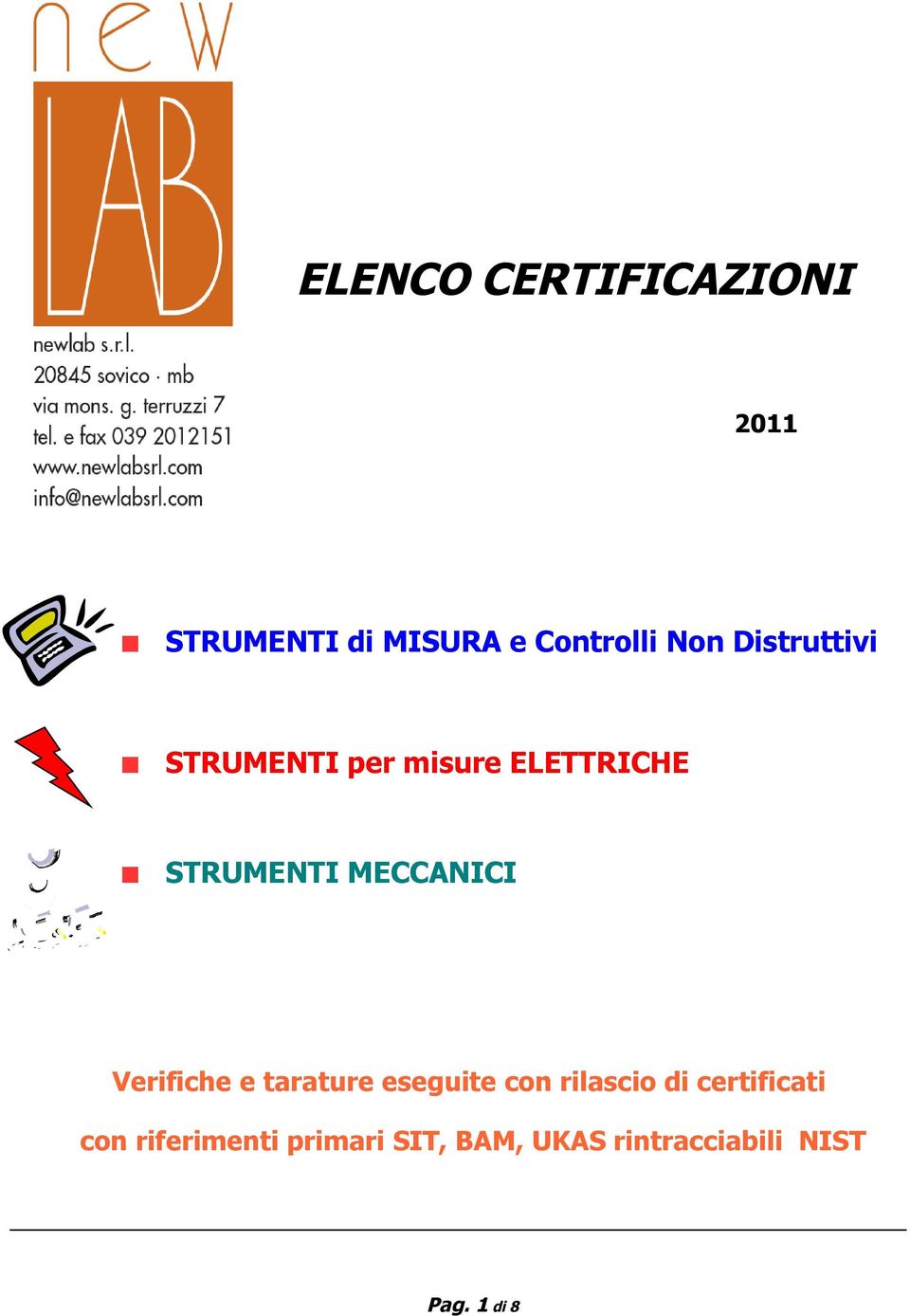 Verifiche e tarature eseguite con rilascio di certificati con