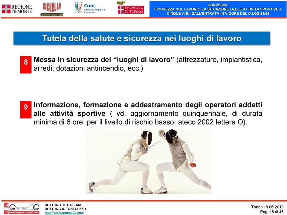 ) 9 Informazione, formazione e addestramento degli operatori addetti alle attività sportive (