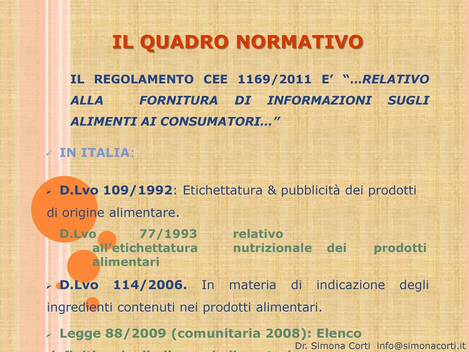 Lvo 109/1992: Etichettatura & pubblicità dei prodotti di origine alimentare. D.