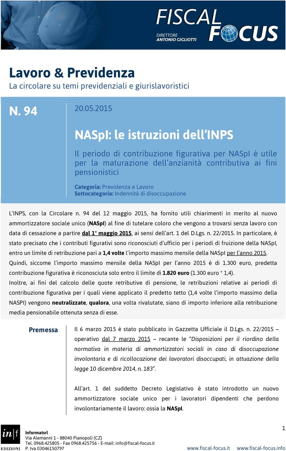 Sottocategoria: Indennità di disoccupazione L INPS, con la Circolare n.