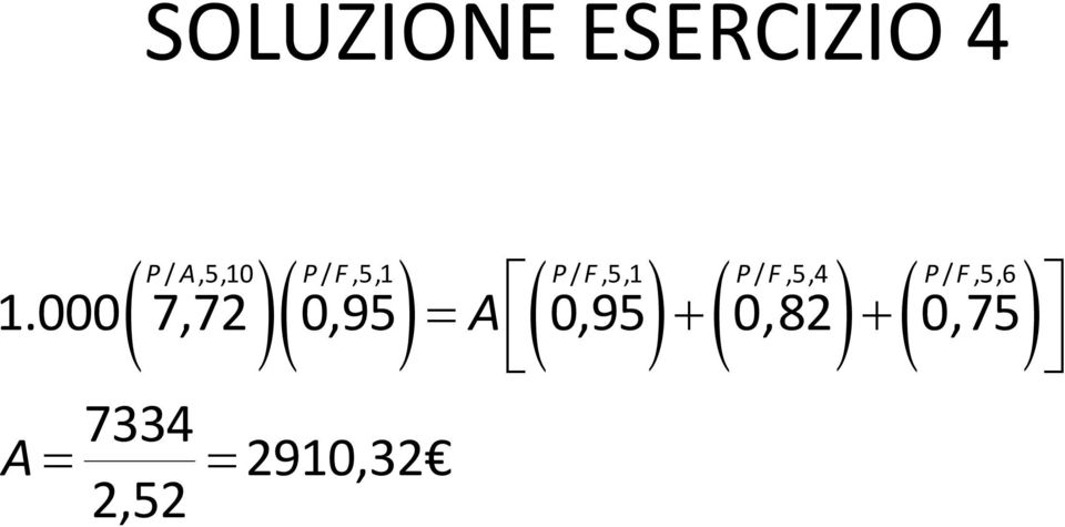 F,5,4 P / F,5,6 1.