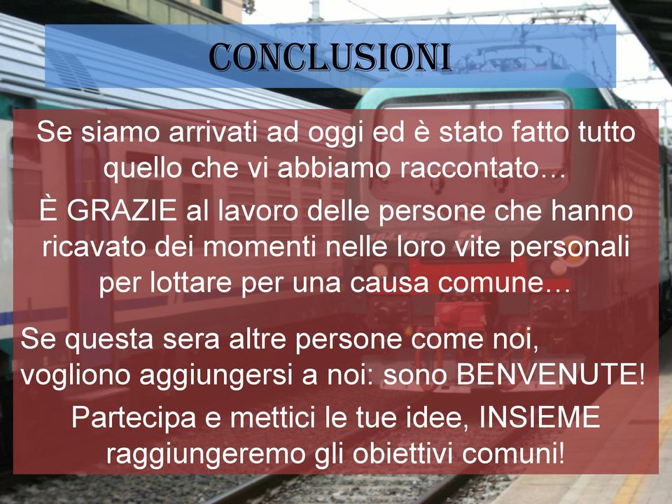 lottare per una causa comune Se questa sera altre persone come noi, vogliono aggiungersi a