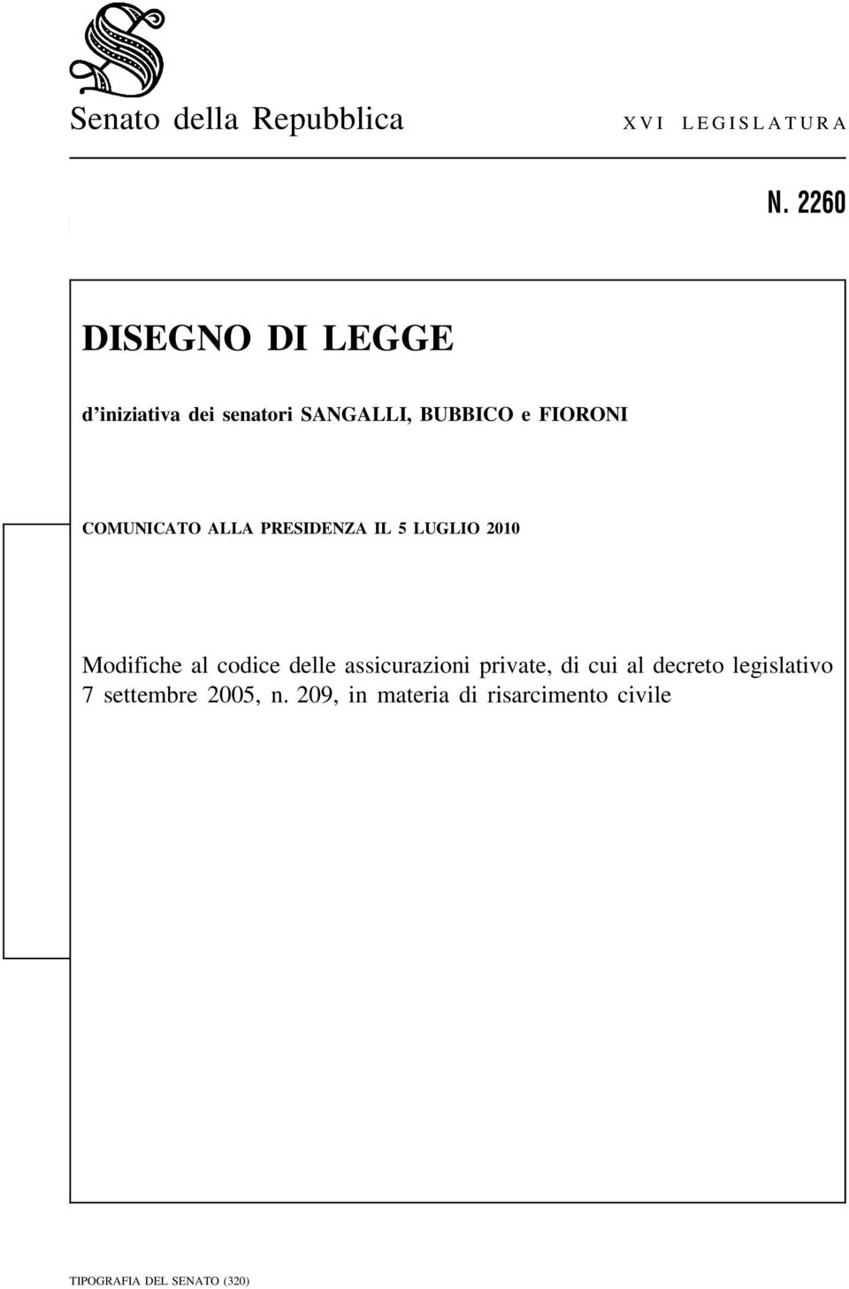 COMUNICATO ALLA PRESIDENZA IL 5 LUGLIO 2010 Modifiche al codice delle