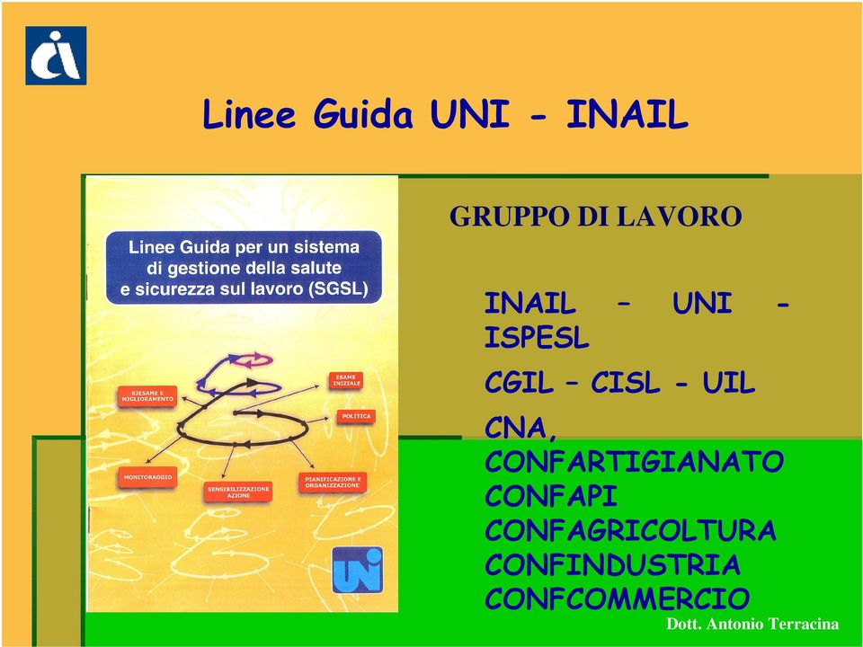 - UIL CNA, CONFARTIGIANATO CONFAPI