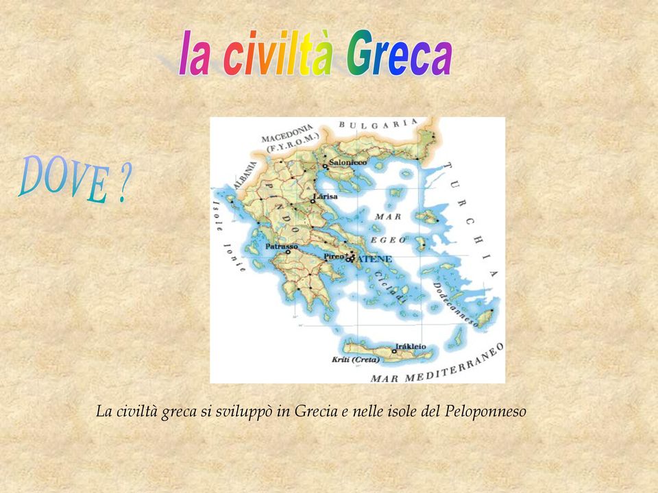 Grecia e nelle