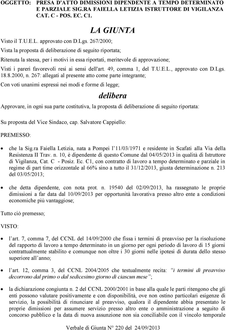 dell'art. 49, comma 1, del T.U.E.L., approvato con D.Lgs. 18.8.2000, n.