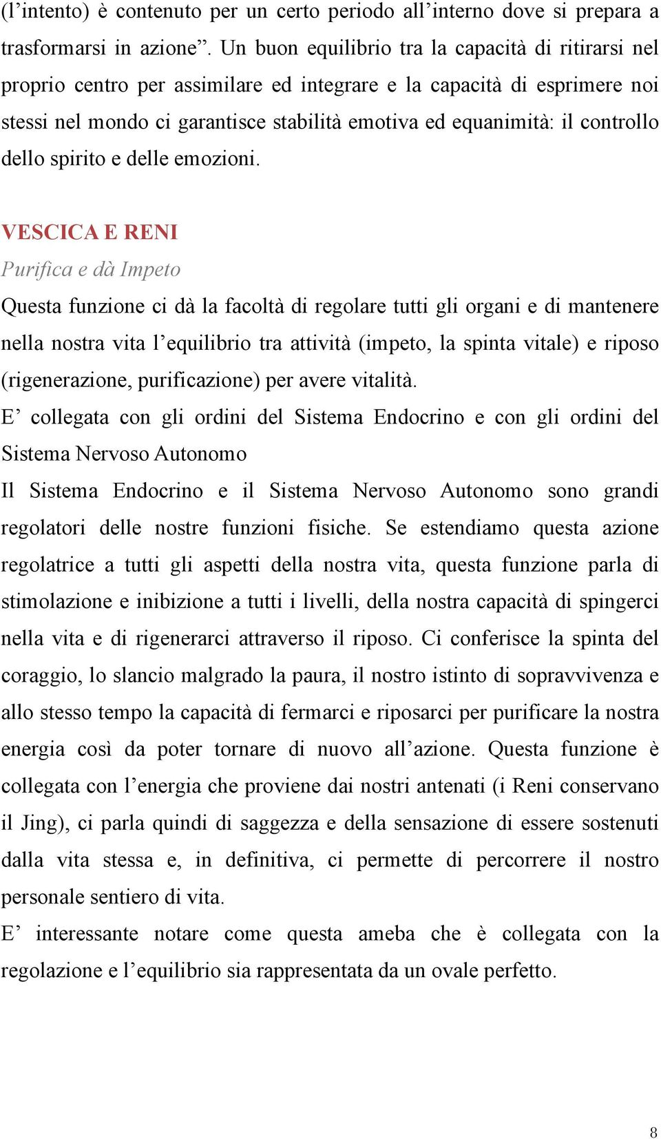 controllo dello spirito e delle emozioni.