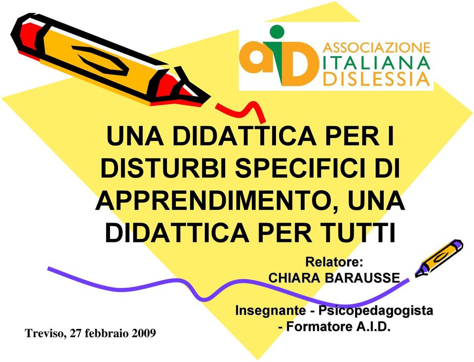 Relatore: CHIARA BARAUSSE Treviso, 27