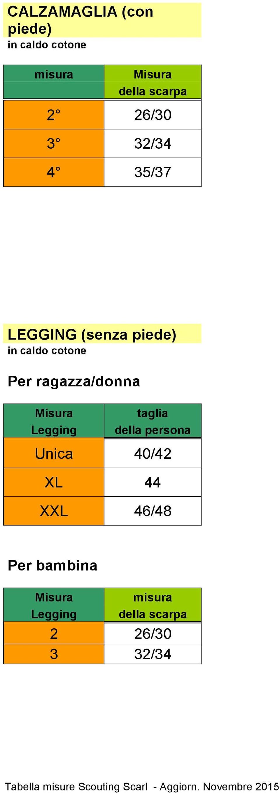 ragazza/donna Misura Legging taglia della persona Unica 40/42 XL 44