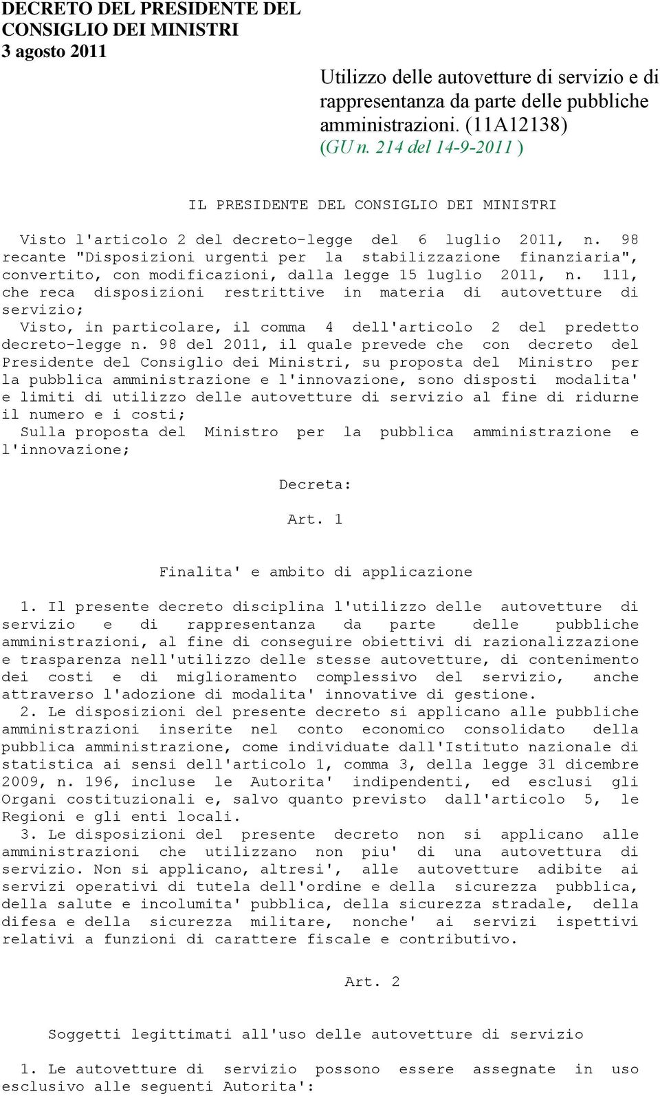 98 recante "Disposizioni urgenti per la stabilizzazione finanziaria", convertito, con modificazioni, dalla legge 15 luglio 2011, n.