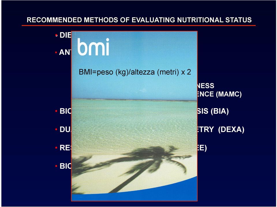 MILD-ARM MUSCLE CIRCONFERENCE (MAMC) BIOELECTRICAL IMPEDENCE ANALYSIS (BIA) DUAL-ENERGY X-RAY