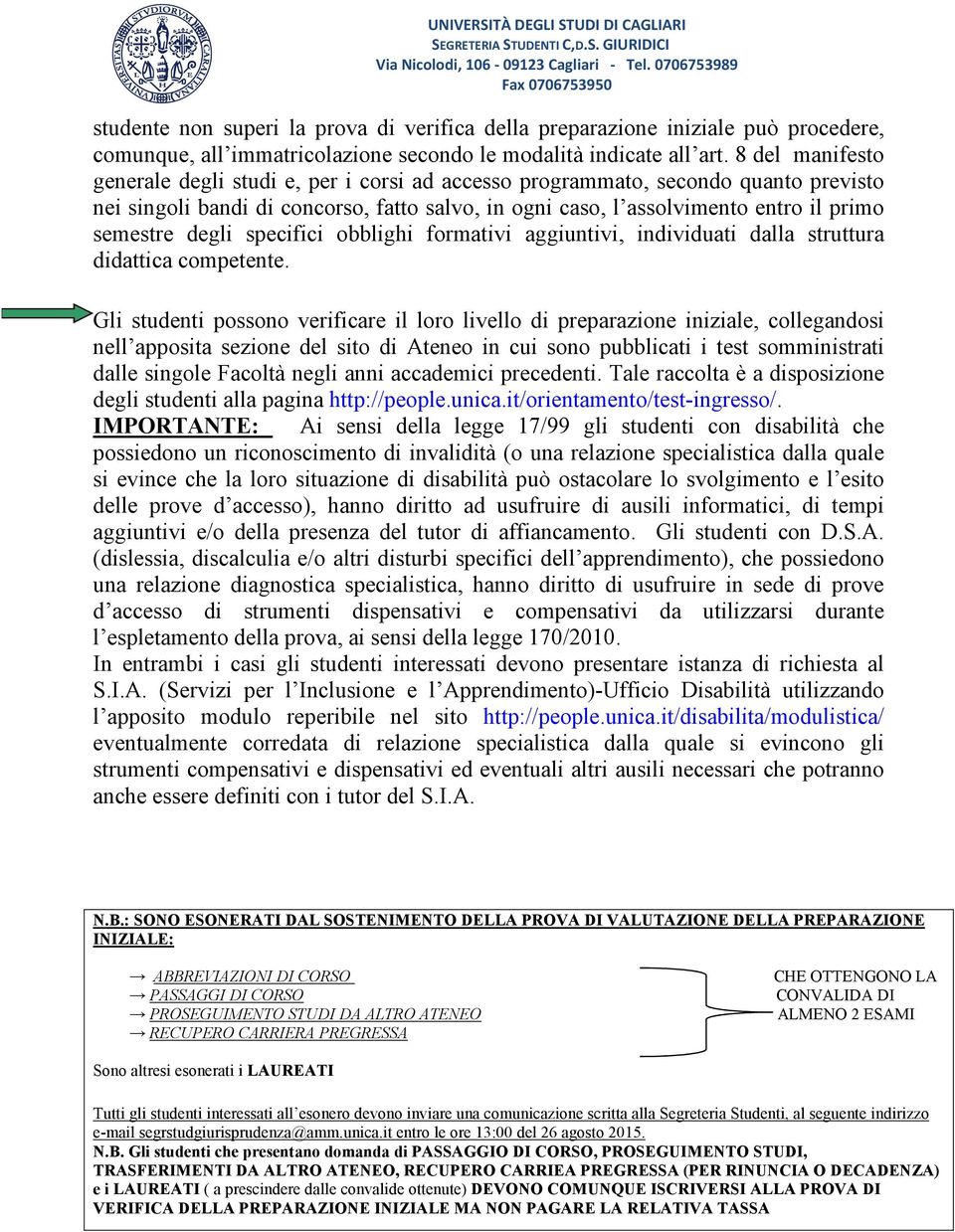 degli specifici obblighi formativi aggiuntivi, individuati dalla struttura didattica competente.