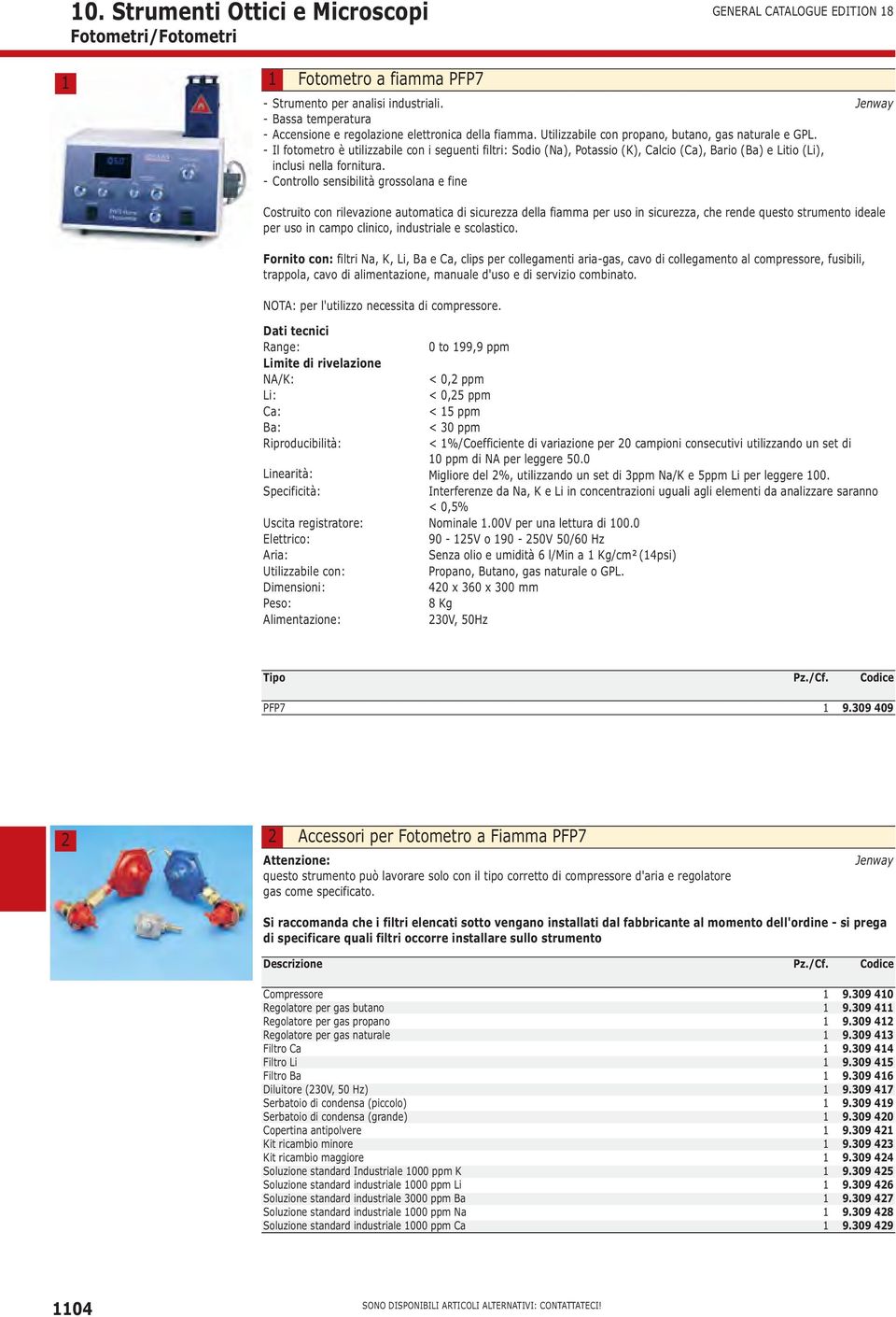 - Il fotometro è utilizzabile con i seguenti filtri: Sodio (Na), Potassio (K), Calcio (Ca), Bario (Ba) e Litio (Li), inclusi nella fornitura.