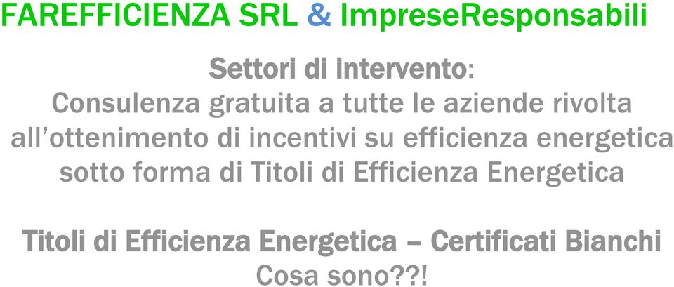 energetica sotto forma di Titoli di Efficienza Energetica