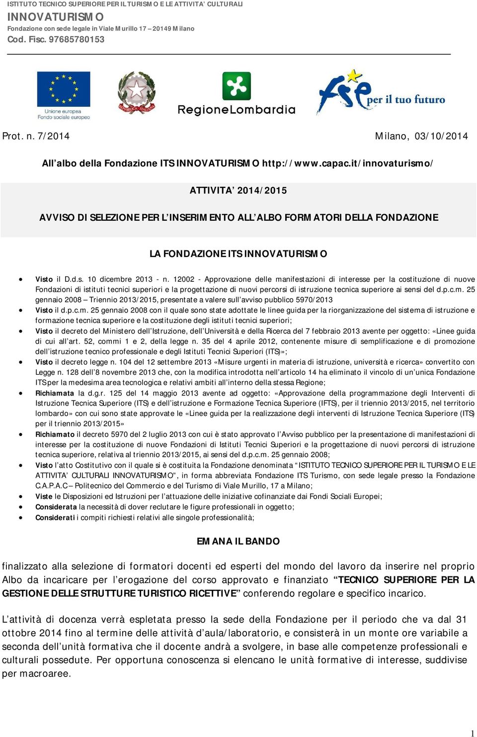 12002 - Approvazione delle manifestazioni di interesse per la costituzione di nuove Fondazioni di istituti tecnici superiori e la progettazione di nuovi percorsi di istruzione tecnica superiore ai