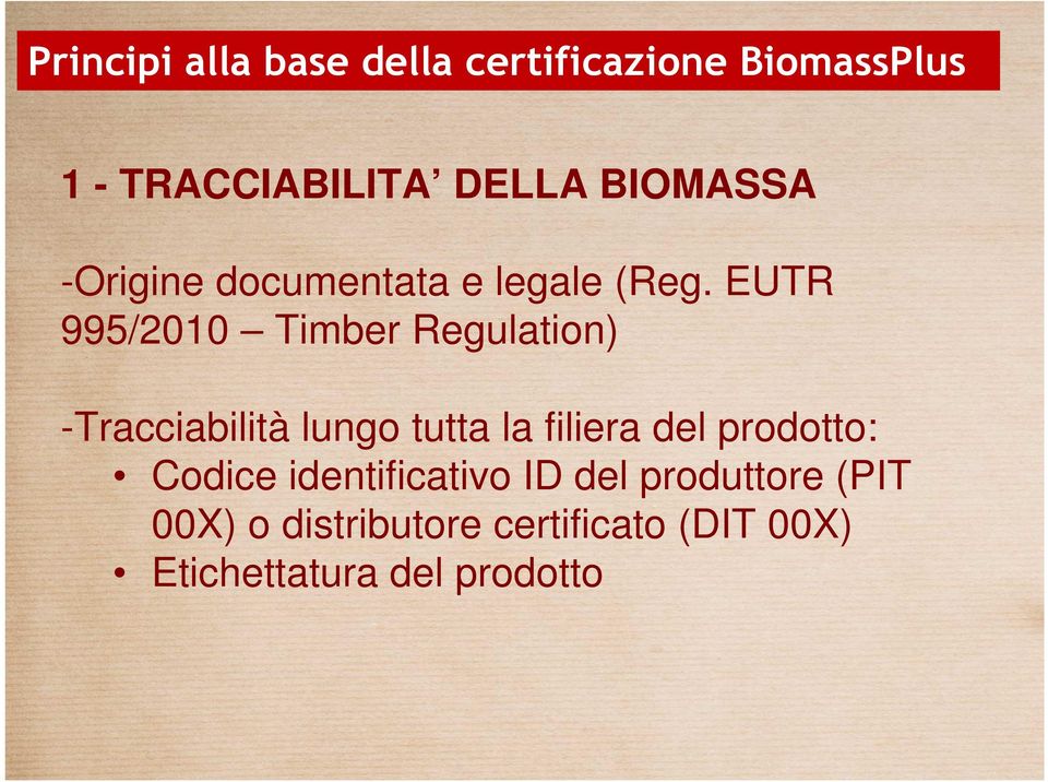 EUTR 995/2010 Timber Regulation) -Tracciabilità lungo tutta la filiera del