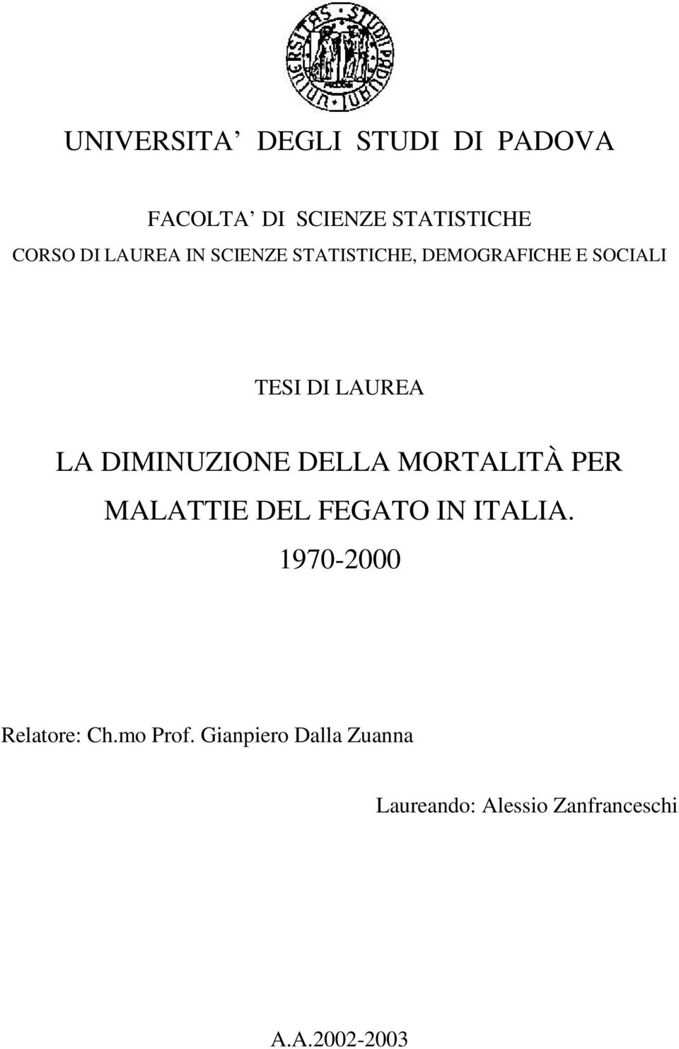 DIMINUZIONE DELLA MORTALITÀ PER MALATTIE DEL FEGATO IN ITALIA.