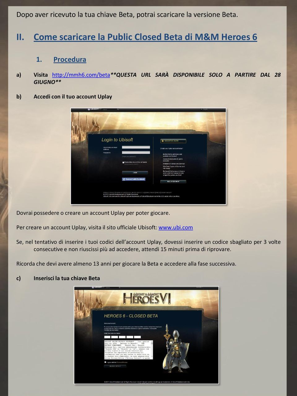 Per creare un account Uplay, visita il sito ufficiale Ubisoft: www.ubi.