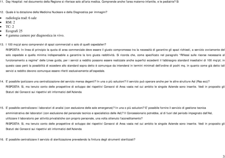 I 100 mq/pl sono comprensivi di spazi commerciali o solo di quelli ospedalieri?