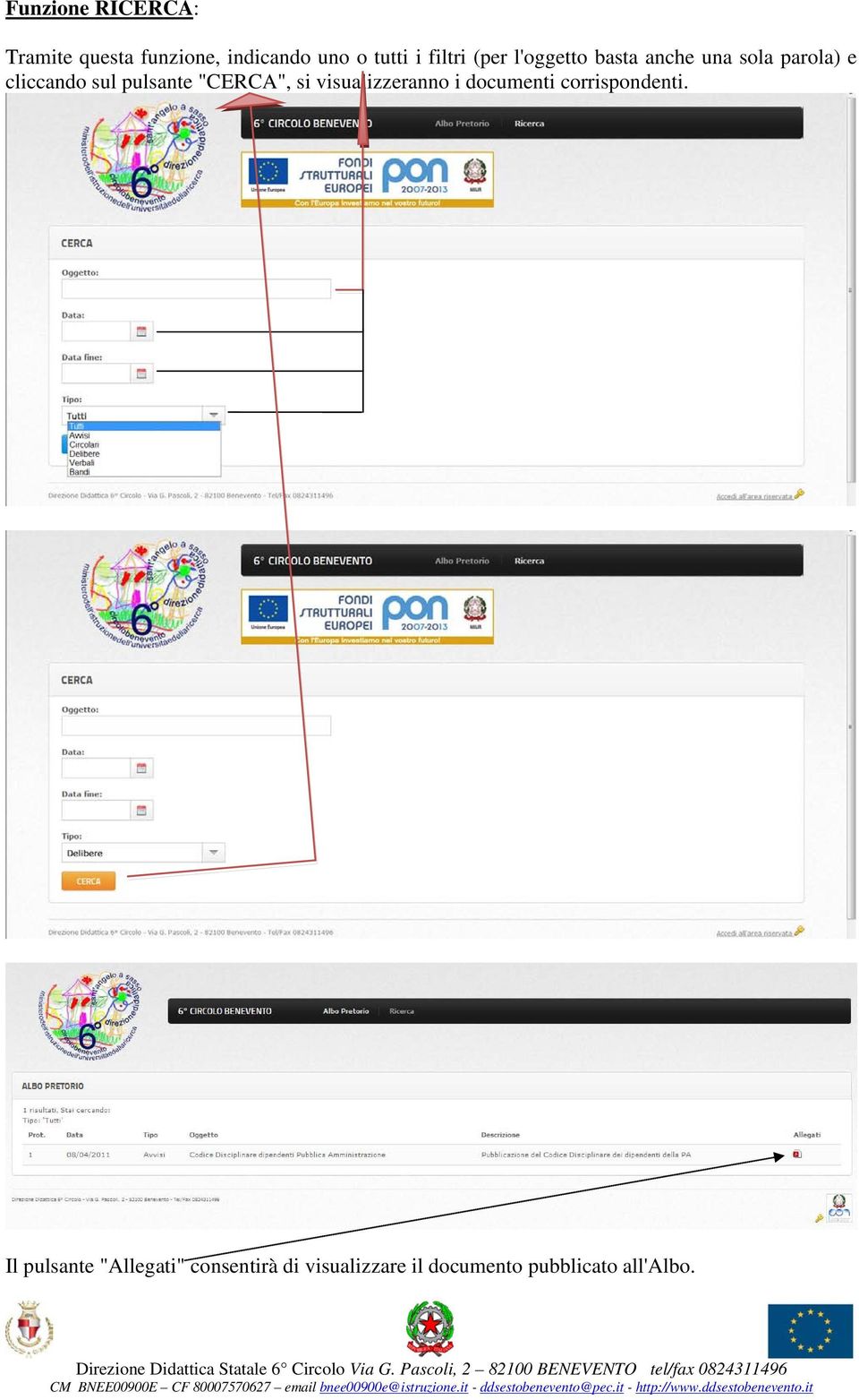 pulsante "CERCA", si visualizzeranno i documenti corrispondenti.