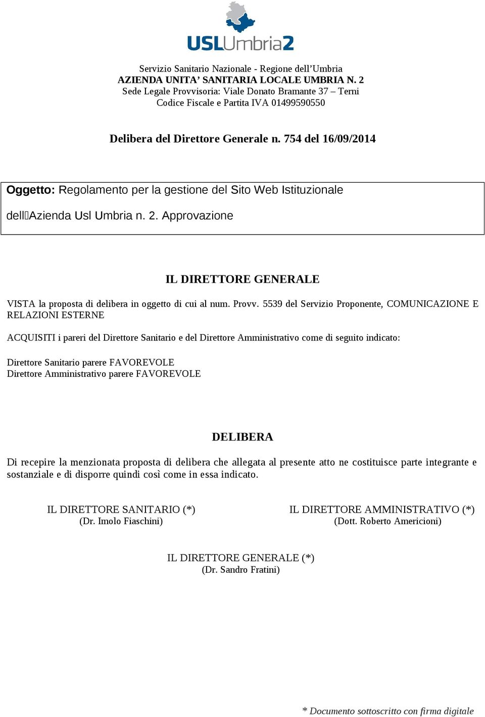 754 del 16/09/2014 Oggetto: Regolamento per la gestione del Sito Web Istituzionale dellazienda Usl Umbria n. 2.