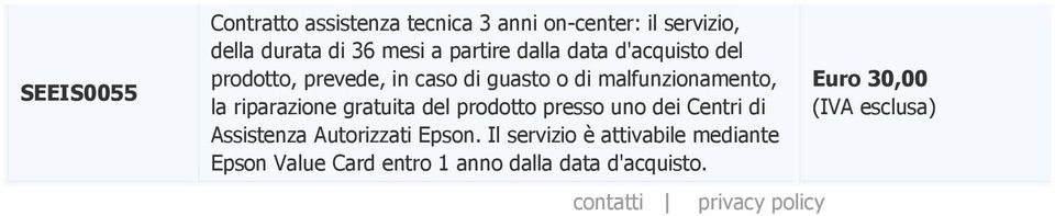 riparazione gratuita del prodotto presso uno dei Centri di Assistenza Autorizzati Epson.