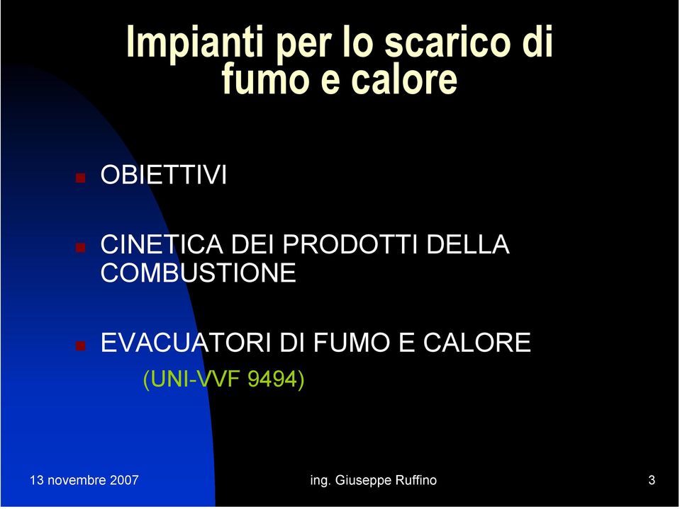 COMBUSTIONE EVACUATORI DI FUMO E CALORE