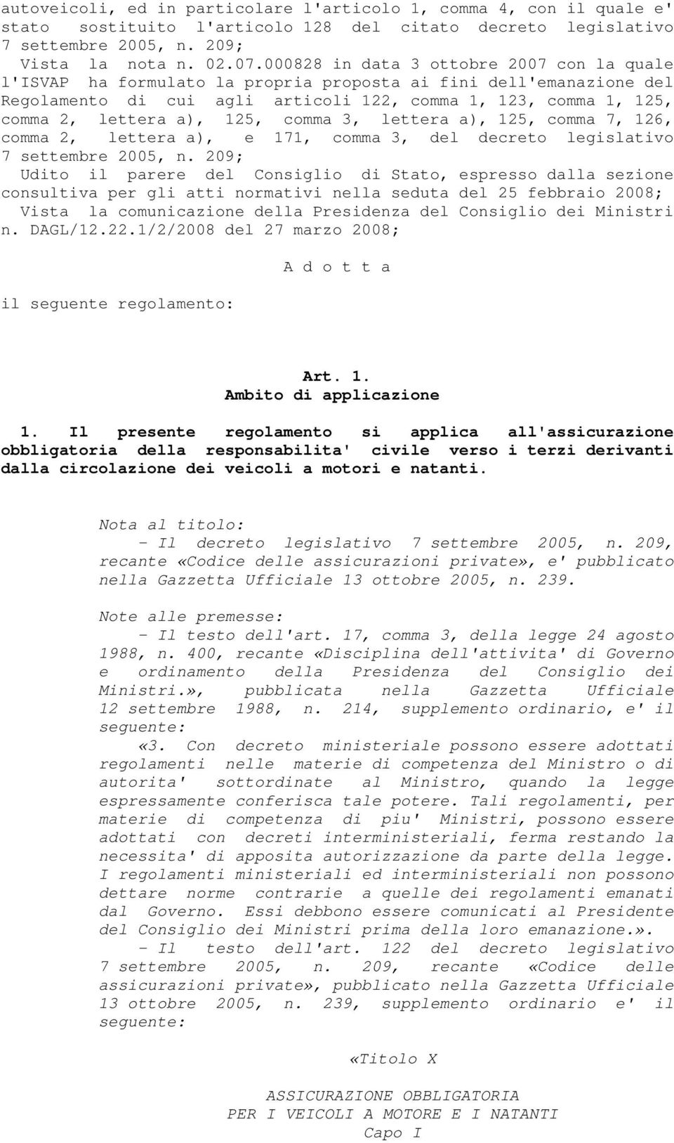 125, comma 3, lettera a), 125, comma 7, 126, comma 2, lettera a), e 171, comma 3, del decreto legislativo 7 settembre 2005, n.